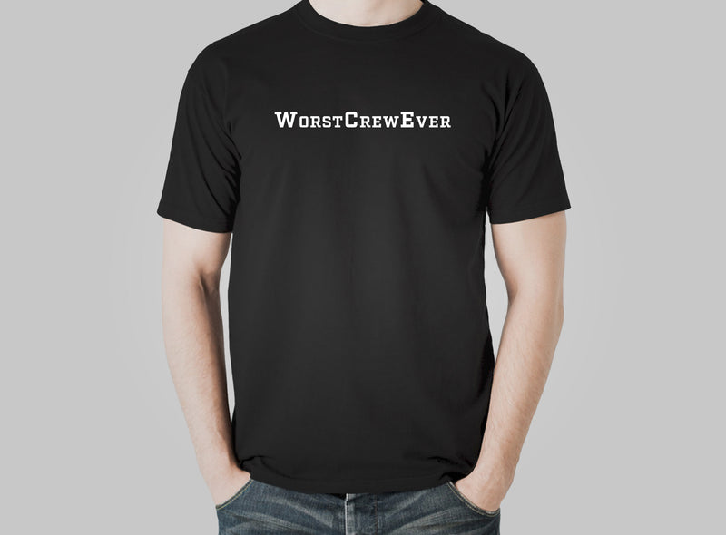 Worst Crew Ever T-Shirt